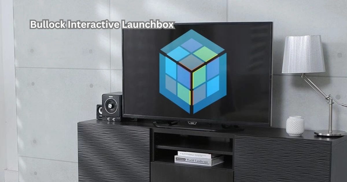 Bullock Interactive Launchbox